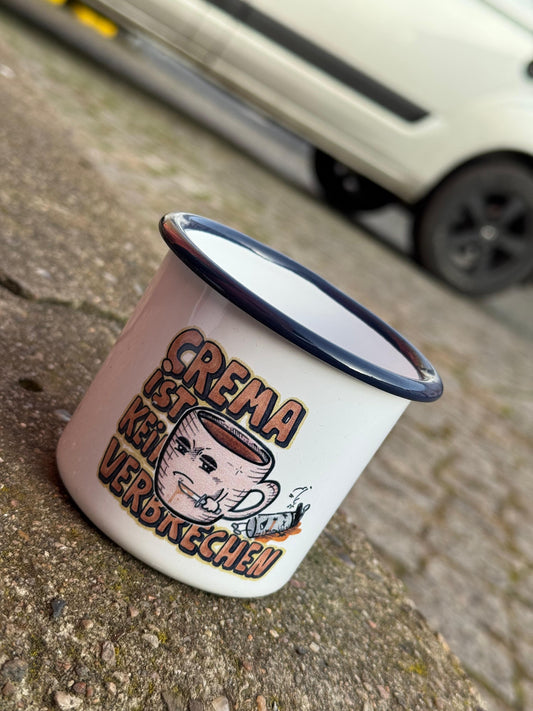 Emaille Tasse Crema ist kein Verbrechen